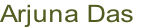 Arjuna Das

